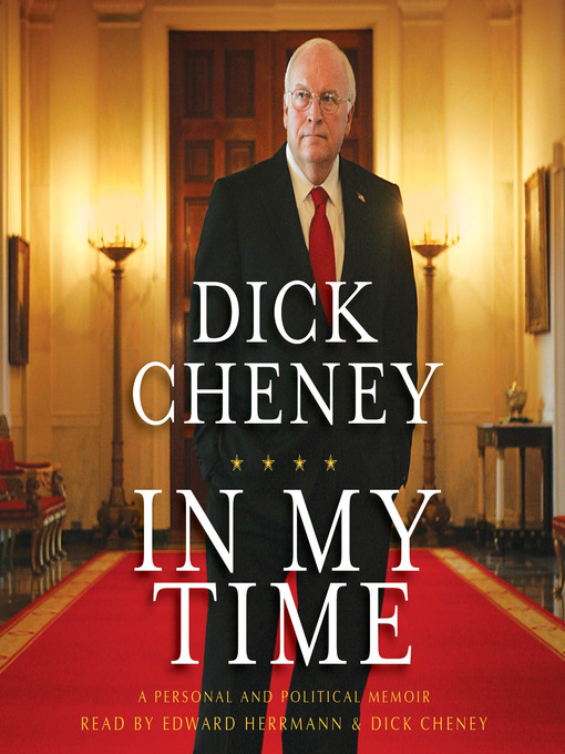 Title details for In My Time by Dick Cheney - Available